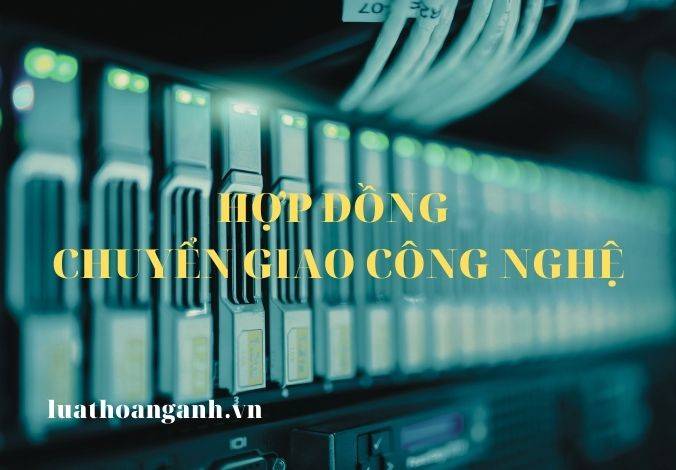 Dịch vụ tư vấn soạn thảo và đăng ký hợp đồng chuyển giao công nghệ