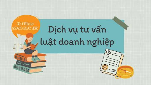 Dịch vụ tư vấn luật doanh nghiệp