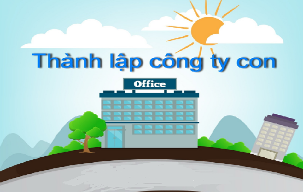 Thủ tục thành lập công ty con